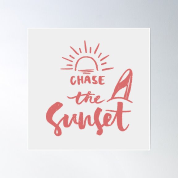 Chase The Sunset Poster Wall Art, Modern Wall Decor, 30x30 UNFRAMED