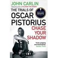 thumbnail image 1 of Chase Your Shadow: The Trials of Oscar Pistorius (Paperback), 1 of 1