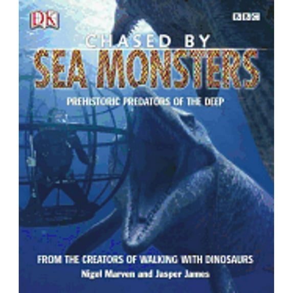 Pre-Owned Chased by Sea Monsters: Prehistoric Predators of the Deep (Hardcover) 0756603757 9780756603755