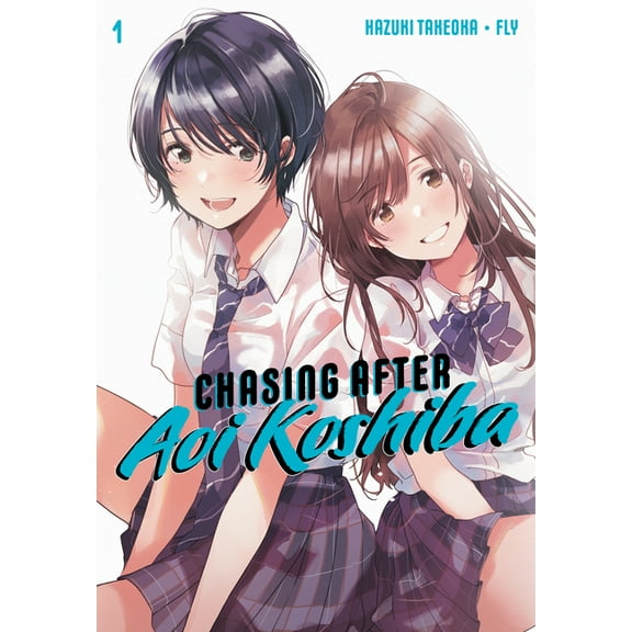 Chasing After Aoi Koshiba: Chasing After Aoi Koshiba 1 (Series #1) (Paperback)