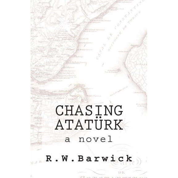Chasing Atatrk (Paperback)