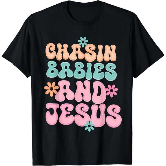 Chasing Babies And Jesus Christian T-Shirt