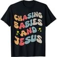 thumbnail image 1 of Chasing Babies And Jesus T-Shirt, 1 of 4
