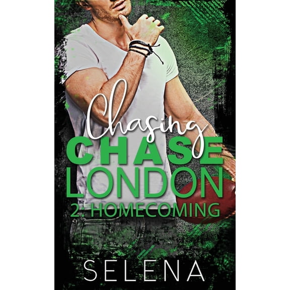 Chasing Chase London: Chasing Chase London : Part 2: Homecoming (Series #2) (Paperback)