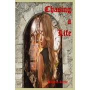 Chasing Chasing a Life Paperback