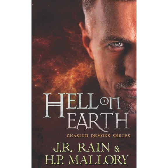 Chasing Demons Trilogy Hell On Earth: A Good Versus Evil Paranormal Thriller, Book 1, (Paperback)