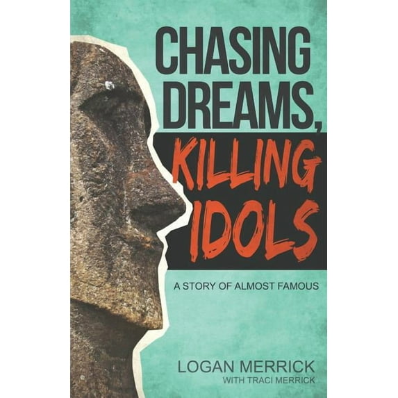 Chasing Dreams, Killing Idols (Paperback)