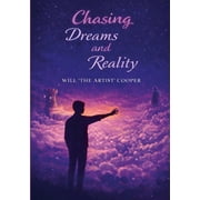 Chasing Dreams and Reality, Paperback
