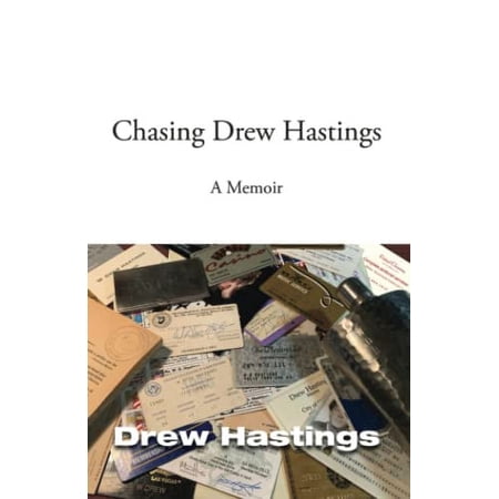 Pre-Owned Chasing Drew Hastings: A memoir (Paperback) 1735806625 9781735806624