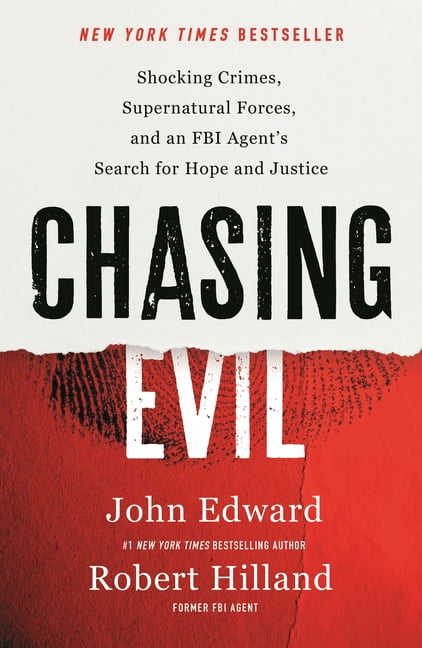Chasing Evil: Shocking Crimes, Supernatural Forces, and an FBI Agent's Search for Hope and Justice, (Paperback)