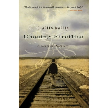 Chasing Fireflies: A Novel of Discovery, (Paperback)