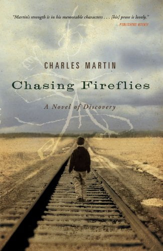 Pre-Owned Chasing Fireflies: A Novel of Discovery (Paperback) 1595543252 9781595543257