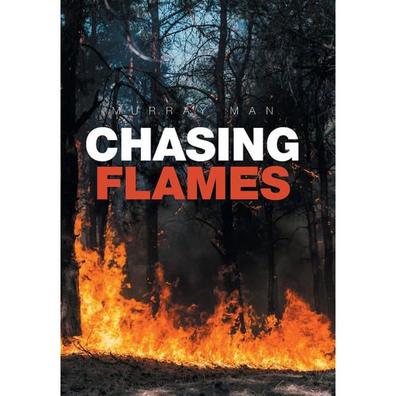 Chasing Flames (Hardcover)