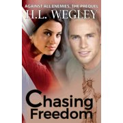 Against All Enemies Chasing Freedom The Prequel, Book 3, Paperback