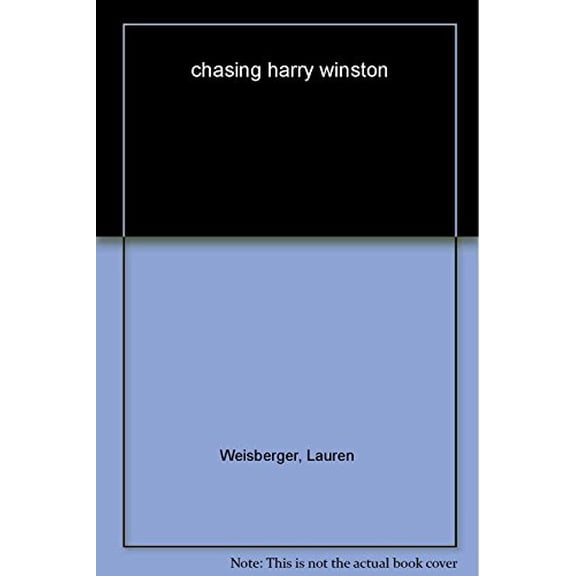 Pre-Owned Chasing Harry Winston: A Novel (Hardcover) 0743290119 9780743290111