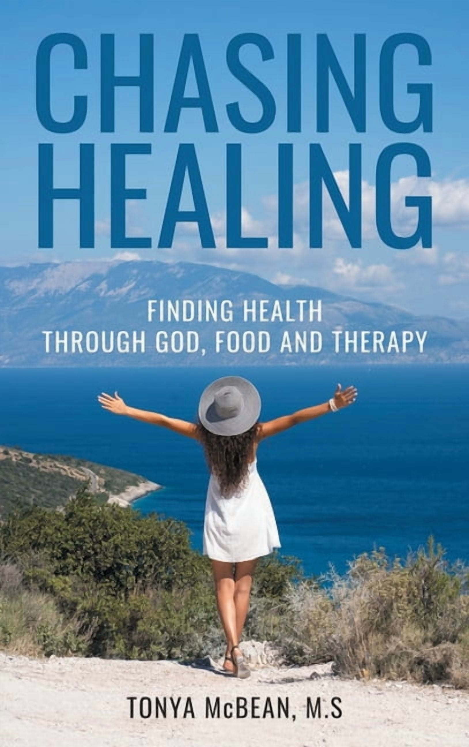 Chasing Healing: Finding health through God, Food and therapy, (Hardcover)