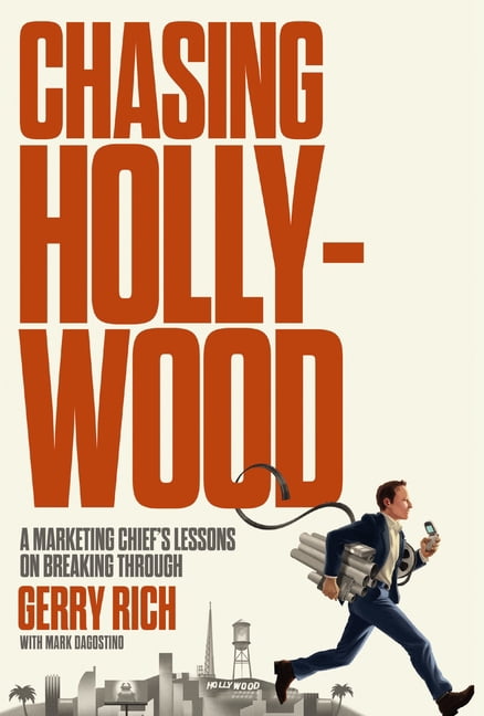 Chasing Hollywood: A Marketing Chief's Lessons on Breaking Through, (Hardcover)