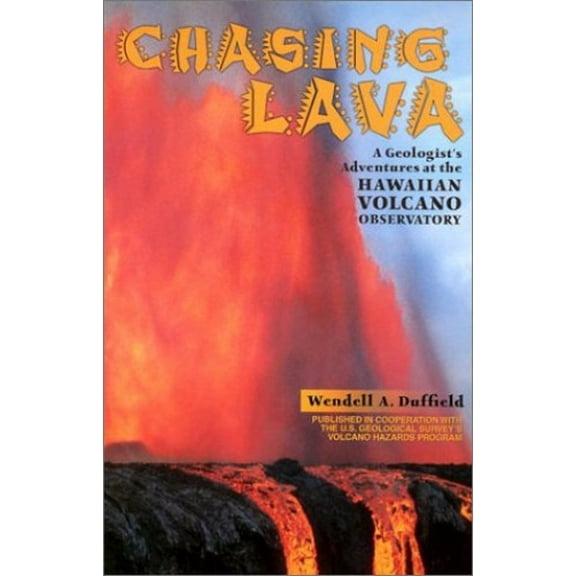 Pre-Owned Chasing Lava: A Geologist's Adventures at the Hawaiian Volcano Observatory (Paperback) 0878424628 9780878424627
