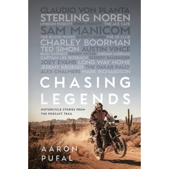 Chasing Legends: Motorcycle Stories from the Podcast Trail, (Paperback)