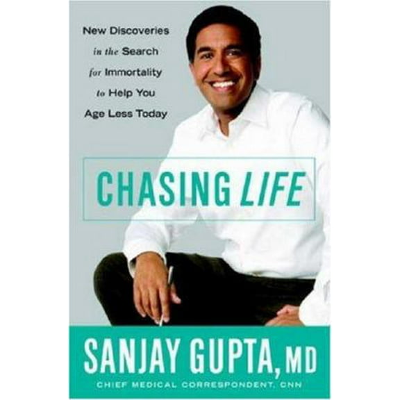 Pre-Owned Chasing Life: New Discoveries in the Search for Immortality to Help You Age Less Today (Hardcover) 0446526509 9780446526500
