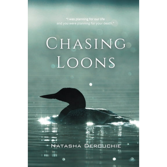 Chasing Loons, (Paperback)