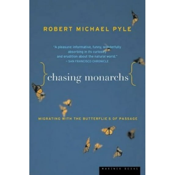Pre-Owned Chasing Monarchs: Migrating with the Butterflies of Passage (Paperback) 0618127437 9780618127436