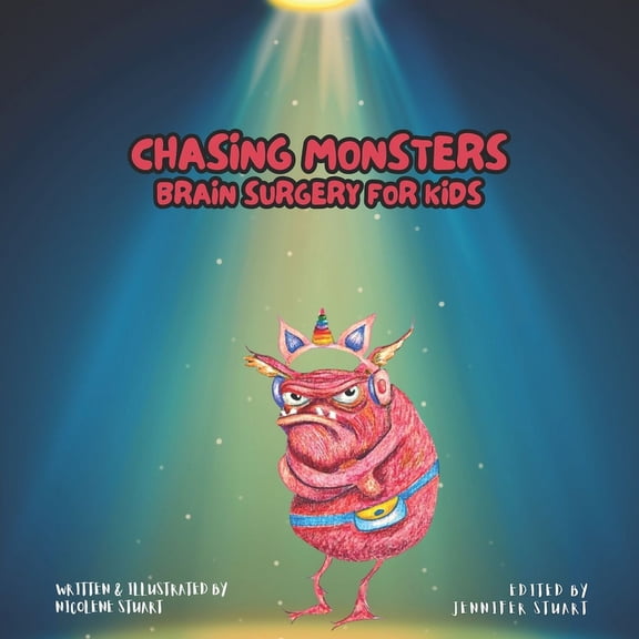 Chasing Monsters: Brain Surgery for Kids, (Paperback)