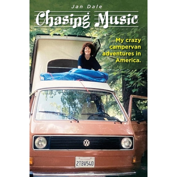Chasing Music: My crazy campervan adventures in America, (Paperback)