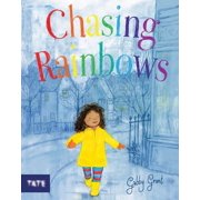 Chasing Rainbows A Picture Book, Hardcover