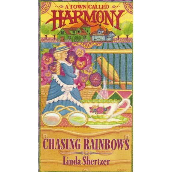 Pre-Owned Chasing Rainbows: A Town Called Harmony (Mass Market Paperback) 0786500417 9780786500413