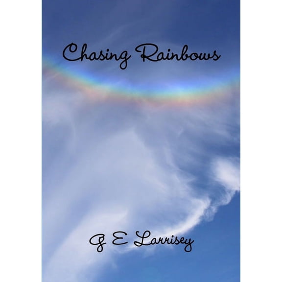 Chasing Rainbows, (Paperback)