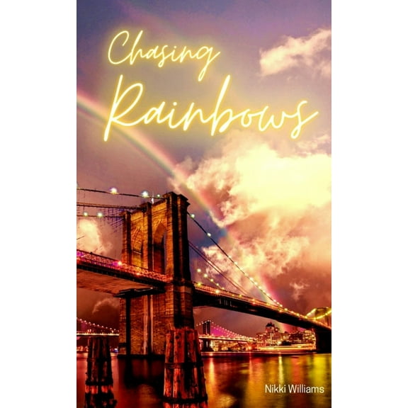 Chasing Rainbows, (Paperback)