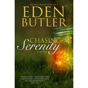 Chasing Serenity Seeking Serenity Book 1