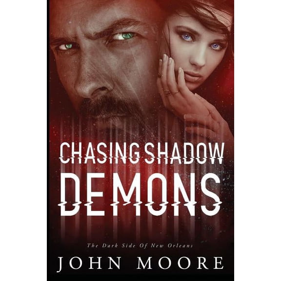 Chasing Shadow Demons : The Dark Side of New Orleans (Paperback)