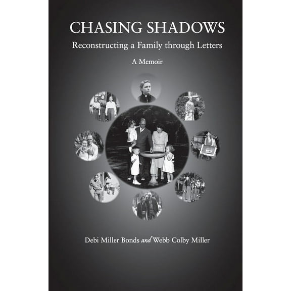 Chasing Shadows: Reconstructing a Family through Letters, (Paperback)