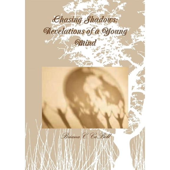 Chasing Shadows: Revelations of a Young Mind, (Paperback)