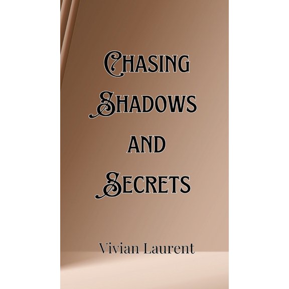 Chasing Shadows and Secrets, (Hardcover)