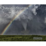 Chasing Storms A Photographic Journey, Hardcover