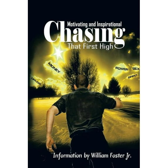 Chasing That First High (Paperback)