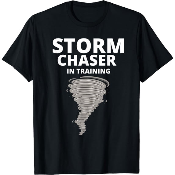 Chasing Weather T-Shirt Storm Chaser In Training Meteorologist Storm