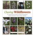 thumbnail image 1 of Chasing Wildflowers: An Adventurous Guide to Finding Minnesota's Native Flowers in Their Unique Habitats, (Hardcover), 1 of 1