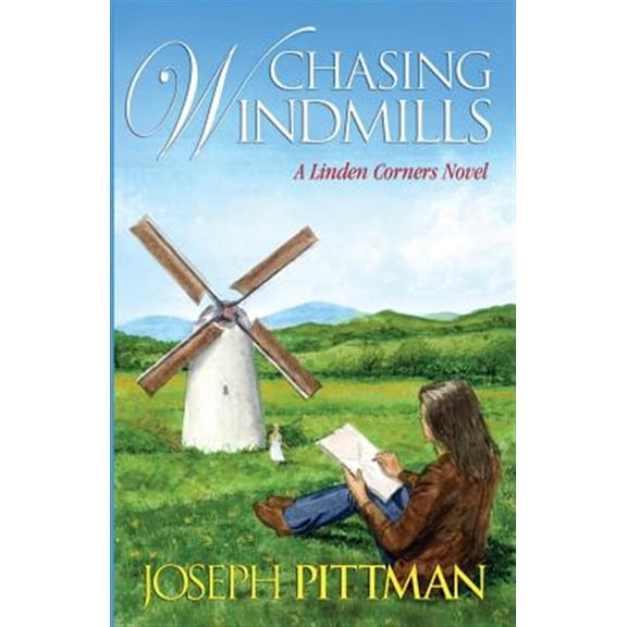 Linden Corners: Chasing Windmils: A Linden Corners Novel (Paperback)