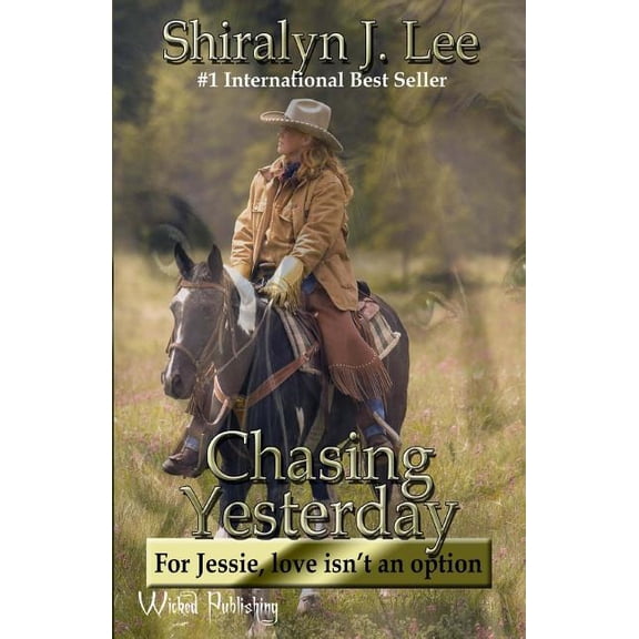 Chasing Yesterday: For Jessie, Love isn't an option, (Paperback)