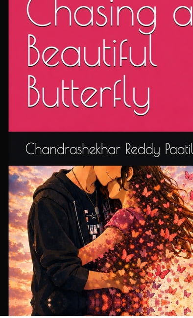 Chasing a Beautiful Butterfly: Book about letting go of someone you love, (Hardcover)