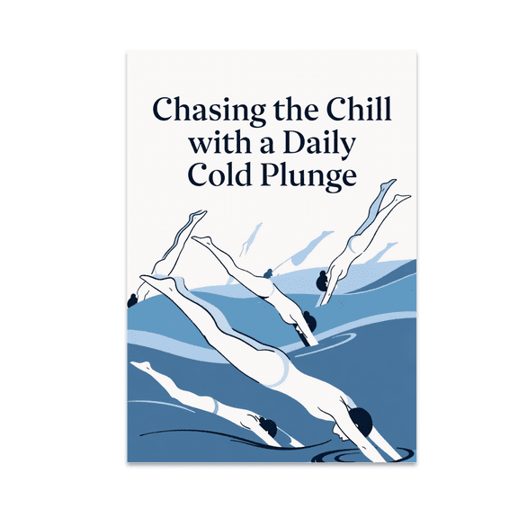 Chasing the Chill with a Daily Cold Plunge - Wellness Enthusiast - 13x19 Poster Print