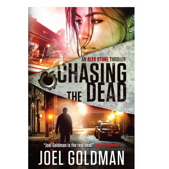 Chasing the Dead: An Alex Stone Thriller