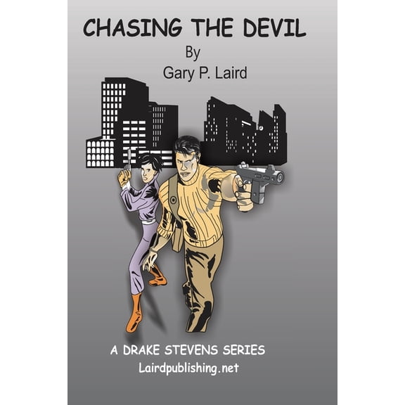 Chasing the Devil Chasing the Devil: A Drake Steven's Series, Book 1, (Paperback)