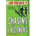 thumbnail image 1 of Pre-Owned Chasing the Falconers (On the Run) (On the Run) (Paperback) 0439943868 9780439943864, 1 of 1