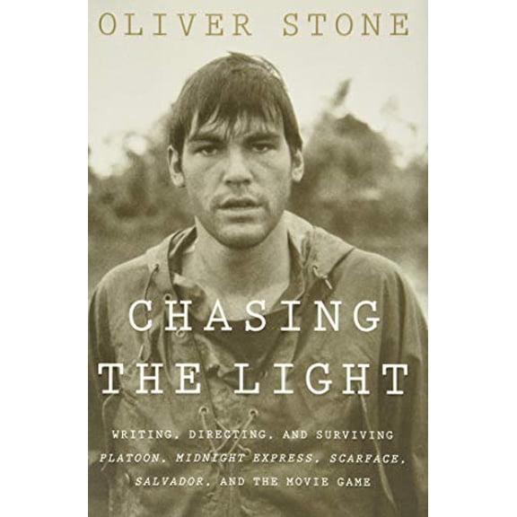 Pre-Owned Chasing the Light: Writing, Directing, and Surviving Platoon, Midnight Express, Scarface, Salvador, and the Movie Game (Hardcover) 0358346231 9780358346234