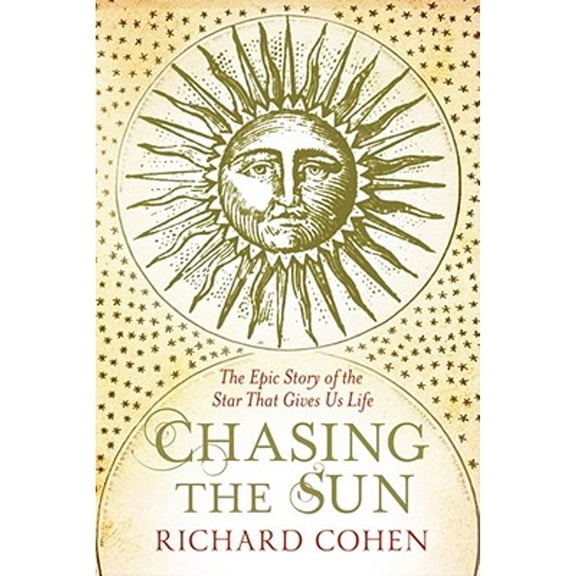 Pre-Owned Chasing the Sun: The Epic Story of the Star That Gives us Life Paperback